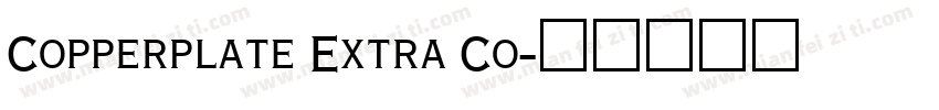 Copperplate Extra Co字体转换